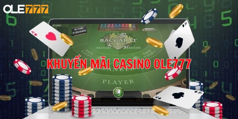 Khuyến mãi Casino Ole777 hấp dẫn người dùng 